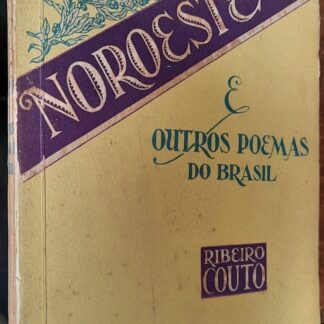Noroeste e Outros Poemas - 1ª Edição