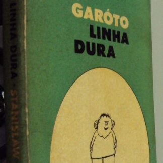 Garoto Linha Dura ~ 1ª Edição