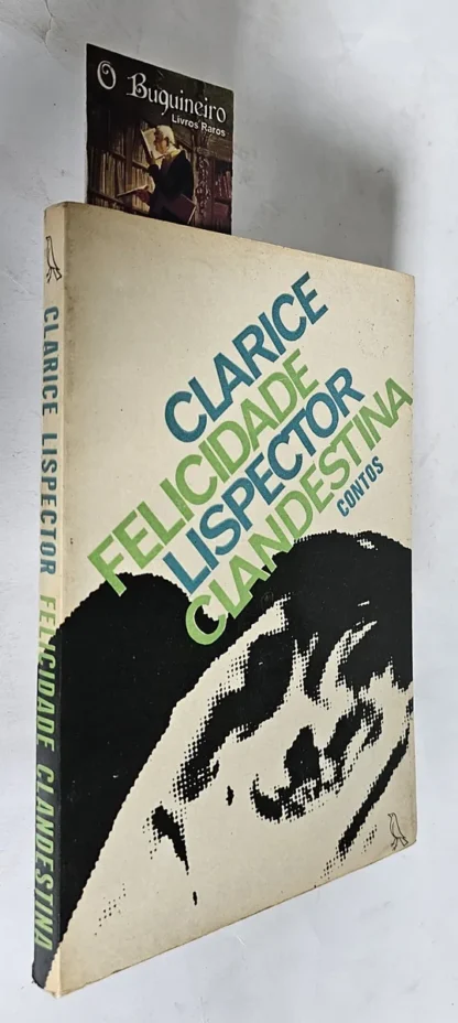 Felicidade Clandestina - 1ª Edição