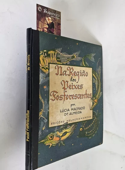 Livro Na Região Dos Peixes Fosforescentes - 1a Edição