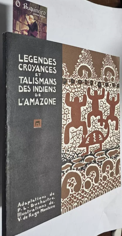 Legendes Croyances et Talismans des Indiens de Amazone