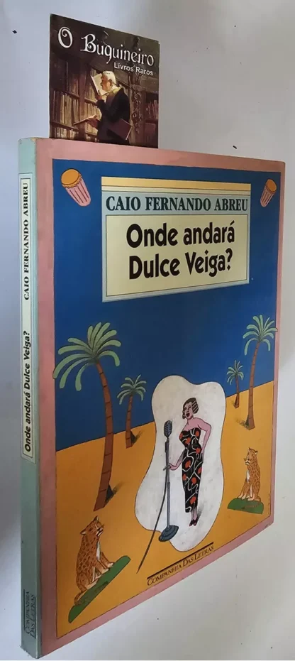 Onde Andará Dulce Veiga? - Autografado