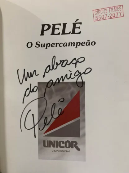 Pelé O Supercampeão - Autografado Por Pelé - Image 2