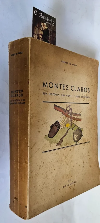 Montes Claros - Sua História, Sua Gente e Seus Costumes