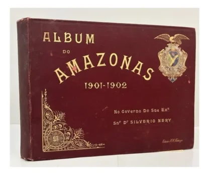 Álbum do Amazonas 1901 - 1902