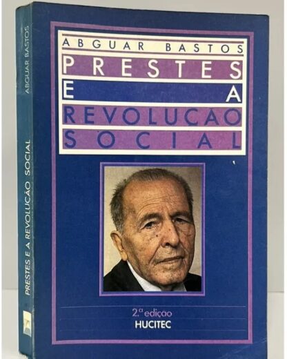 Prestes e a Revolução Social - Autografado