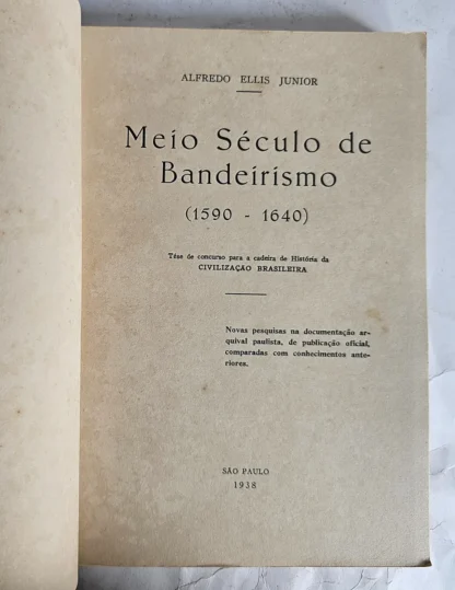 Meio Século De Bandeirismo 1590-1640 - Image 2