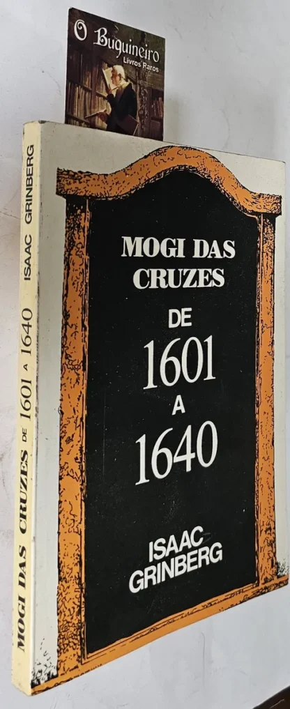 Mogi Das Cruzes De 1601 A 1640 - Autografado