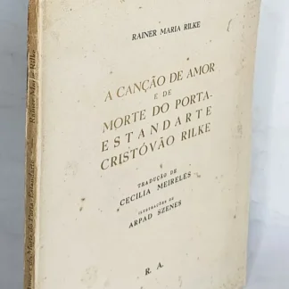 A Canção De Amor E De Morte do Porta Estandarte Cristóvão Rilke