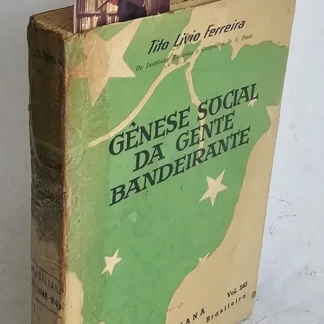 Gênese Social Da Gente Bandeirante