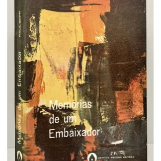 Memórias De Um Embaixador - Autografado