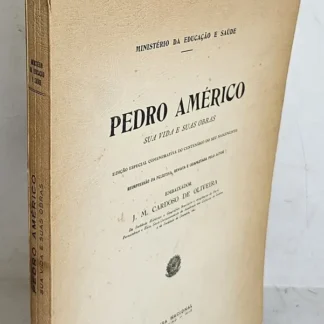 Pedro Américo - Sua Vida E Suas Obras