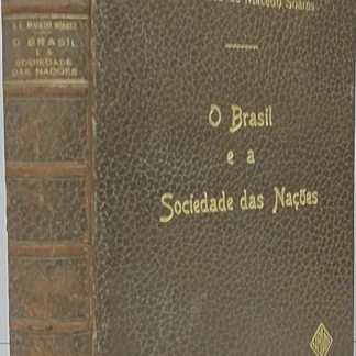 Brasil E A Sociedade Das Nações - Autografado