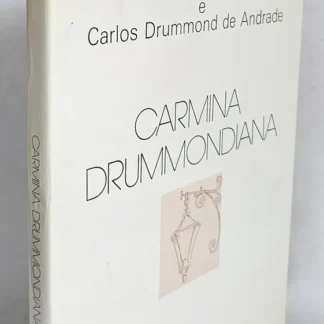 Carmina Drummondiana - Autografado