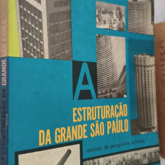 A Estruturação da Grande São Paulo - Juergen Richard