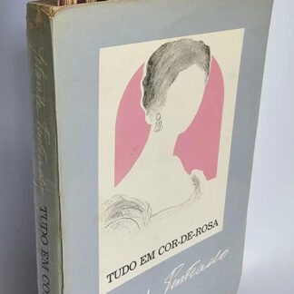 Tudo em or de Rosa - 1ª Edição