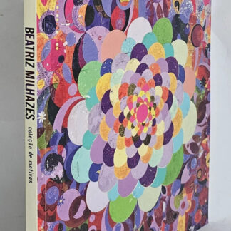 Beatriz Milhazes: Coleção de Motivos - Catálogo