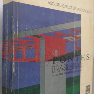 Pontes Brasileiras - Viadutos e Passarelas Notáveis