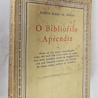 O Bibliófilo Aprendiz - 1ª Edição