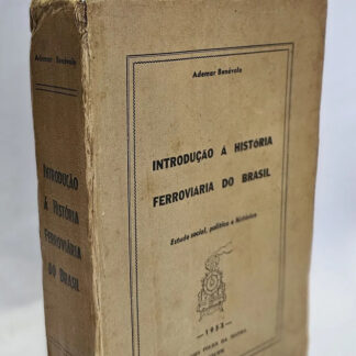 Introdução História Ferroviária do Brasil