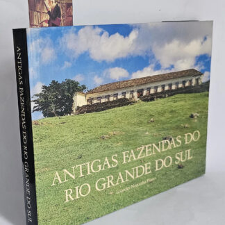 Antigas Fazendas do Rio Grande do Sul