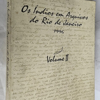 Os Índios em Arquivos do Rio de Janeiro - Volume 2