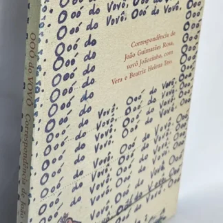 Ooó do Vovô - Correspondência de João Guimarães Rosa