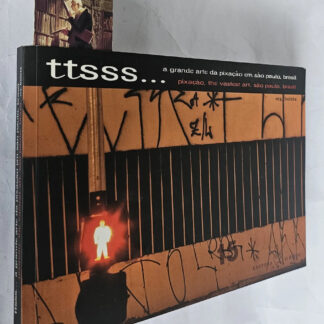 Ttsss - A Grande Arte da Pixação em São Paulo - Boleta