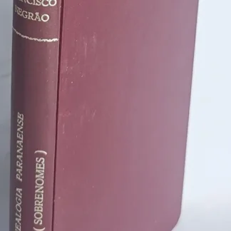 Índices Genealógicos Brasileiros - Genealogia Paranaense - 2ª Série