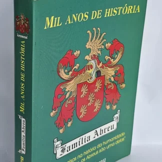 Família Abreu - Mil Anos De História