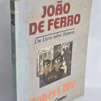 João de Ferro - Um Livro Sobre Homens
