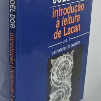 Introdução À Leitura de Lacan - Volume 2