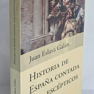 Historia España Contada Para Escépticos