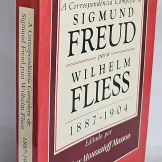 Correspondência Completa Sigmund Freud Para Wilhelm Fliess