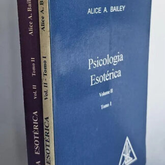 Psicologia Esotérica - 2 Volumes